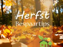 Energie besparen in de herfst!